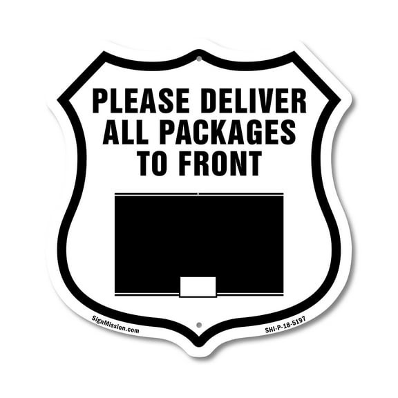 Please Deliver All Packages To Front 12 inch X 12 inch Shield-Shaped Rust-Free Aluminum Metal Sign Weather Resistant Made in the USA