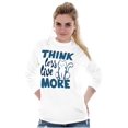 thumbnail image 5 of Think Less Live More Inspiring Cat Women's Long Sleeve T Shirt Brisco Brands X, 5 of 6