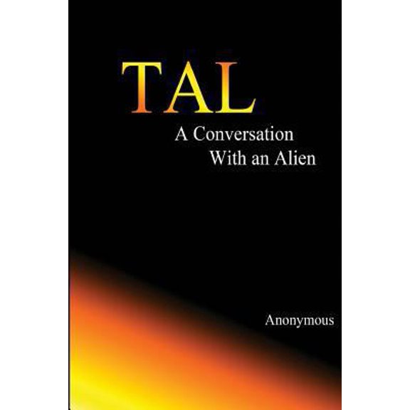 Pre-Owned Tal, a conversation with an alien (Paperback) 1478387564 9781478387565