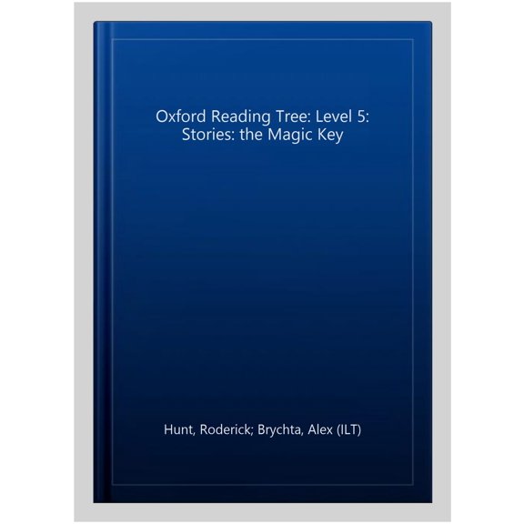Pre-Owned Oxford Reading Tree: Level 5: Stories: The Magic Key (Oxford Reading Tree, Biff, Chip and Kipper Stories New Edition 2011) Paperback
