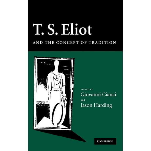 T.S. Eliot and the Concept of Tradition (Hardcover)