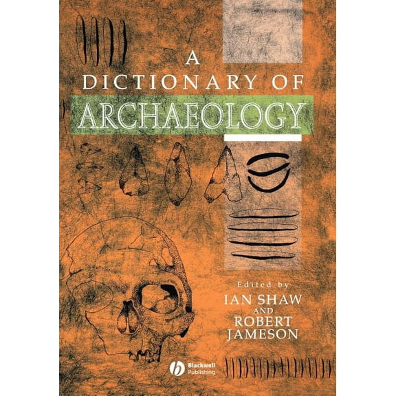 Dictionary of Archaeology, (Paperback)