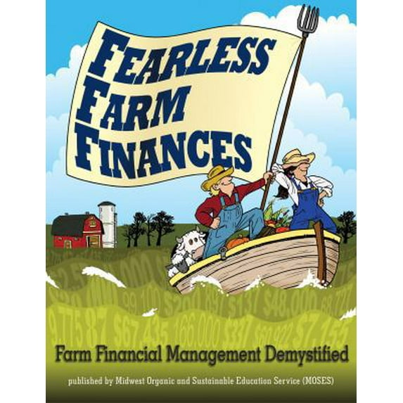 Pre-Owned Fearless Farm Finances: Farm Financial Management Demystified (Paperback) 0615582192 9780615582191