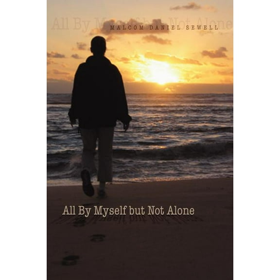 All by Myself But Not Alone (Paperback)