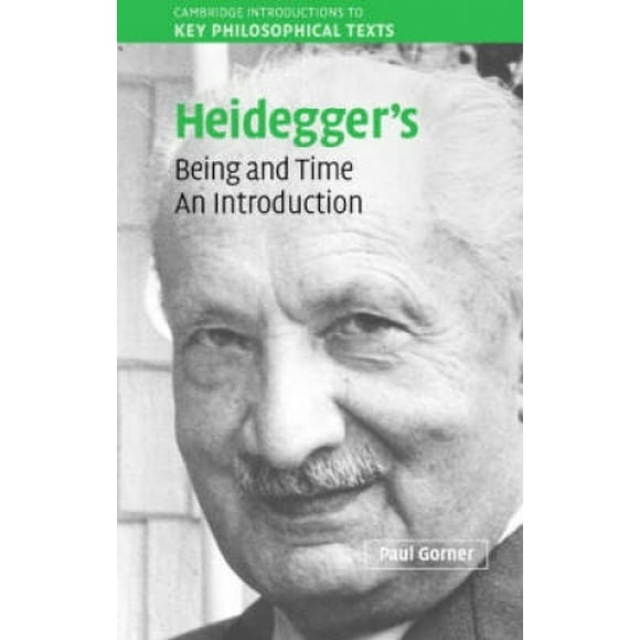 Cambridge Introductions to Key Philosophical Texts: Heidegger's Being and Time: An Introduction