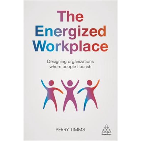 Pre-Owned The Energized Workplace: Designing Organizations Where People Flourish, (Paperback)