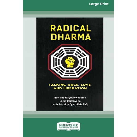 Radical Dharma: Talking Race, Love, and Liberation (16pt Large Print Edition), (Paperback)