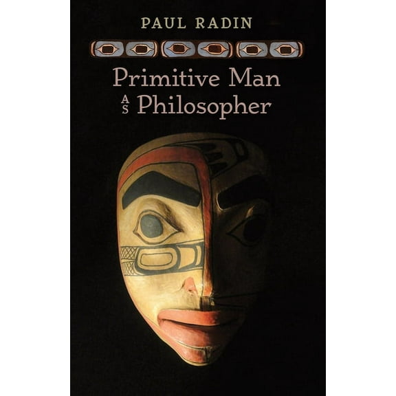 Primitive Man as Philosopher (Paperback)
