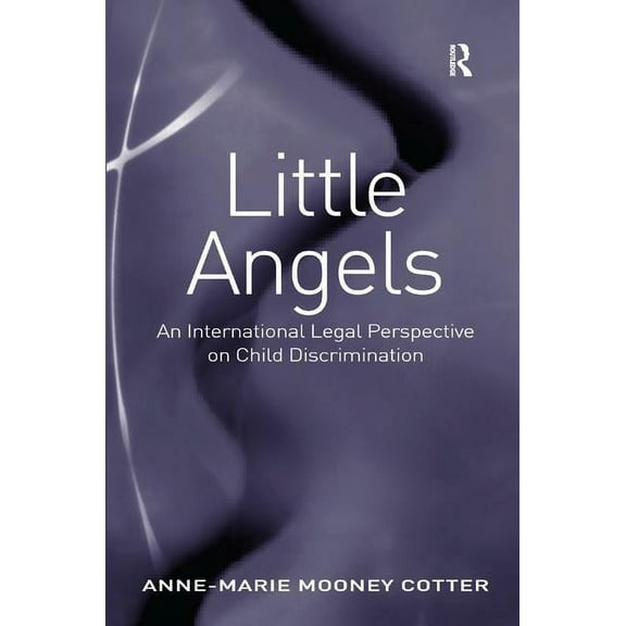 Little Angels: An International Legal Perspective on Child Discrimination, (Hardcover)