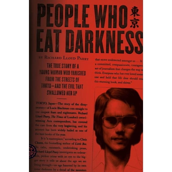 People Who Eat Darkness: The True Story of a Young Woman Who Vanished from the Streets of Tokyo--And the Evil That Swall, (Paperback)