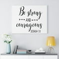thumbnail image 2 of Scripture Walls Be Strong And Courageous Joshua 1:9 Bible Verse Canvas Christian Wall Art Ready to Hang Unframed, 2 of 12
