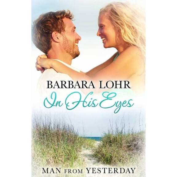 In His Eyes: Heartwarming Small Town Beach Romance, (Paperback)