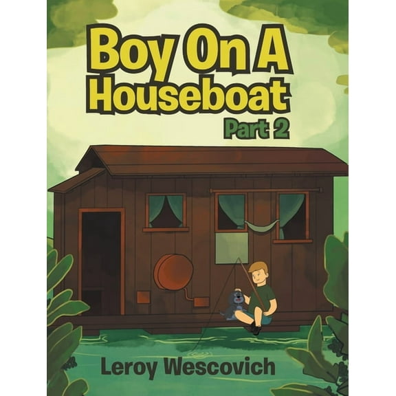 Part 2 Boy On A Houseboat Part 2, (Hardcover)