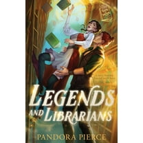 Legends and Librarians Legends and Librarians: A Cozy Fantasy Bound with Love, Book 1, (Paperback)
