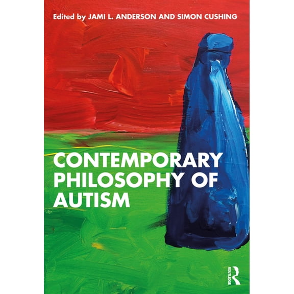 Contemporary Philosophy of Autism, (Paperback)
