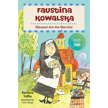 Faustina Kowalska: Blessed Are the Merciful, (Paperback)