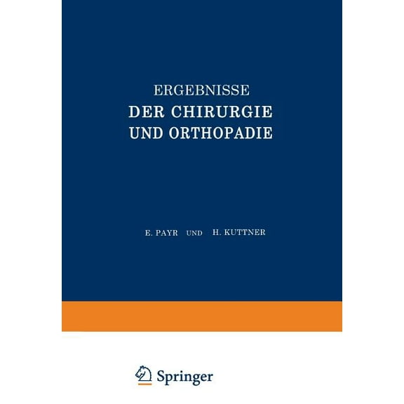 Ergebnisse Der Chirurgie Und Orthopädie: Vierunddreissigster Band, (Paperback)