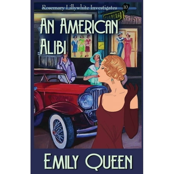 Mrs. Lillywhite Investigates Mysteries An American Alibi: A 1920's Murder Mystery, Book 10, (Paperback)
