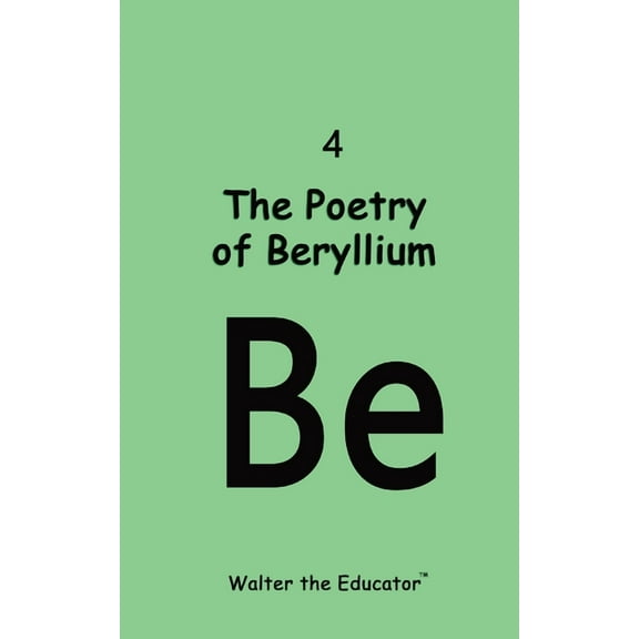 Chemical Element Poetry Book The Poetry of Beryllium, (Paperback)