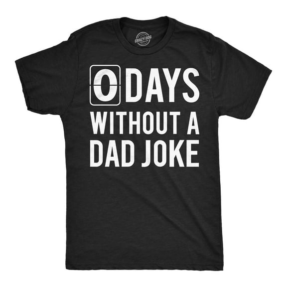 Mens Funny T Shirts 0 Days Without A Dad Joke Sarcastic Graphic Novelty Tee for Men Graphic Tees