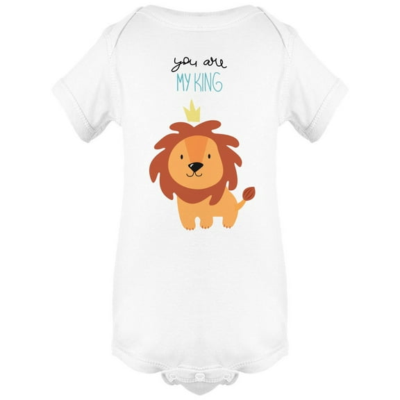 You Are My King Baby Lion Bodysuit Infant -Image by Shutterstock,  6 Months
