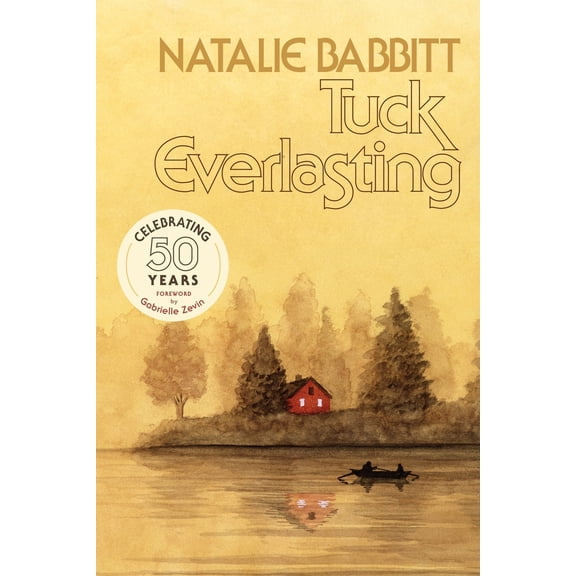 Pre-Owned Tuck Everlasting, 50th Anniversary Edition (Paperback) 1250322219 9781250322210