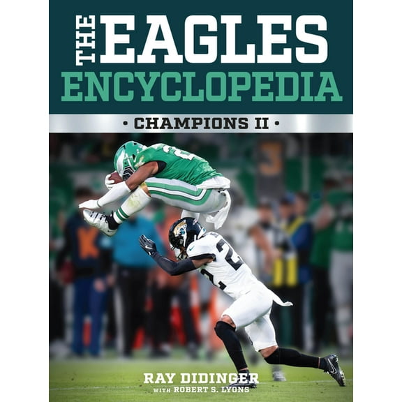 The Eagles Encyclopedia: Champions II, (Hardcover)