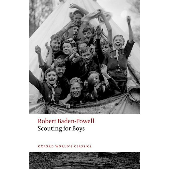 Oxford World's Classics Scouting for Boys: A Handbook for Instruction in Good Citizenship, (Paperback)