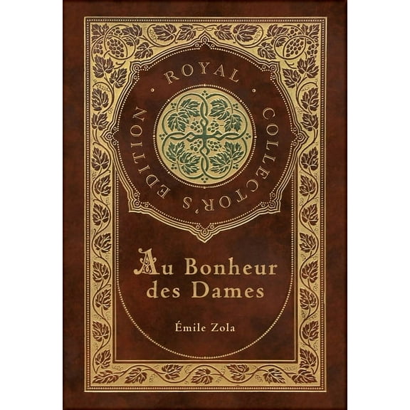 Au Bonheur des Dames: The Ladies' Paradise (Royal Collector's Edition) (Case Laminate Hardcover with Jacket), (Hardcover)