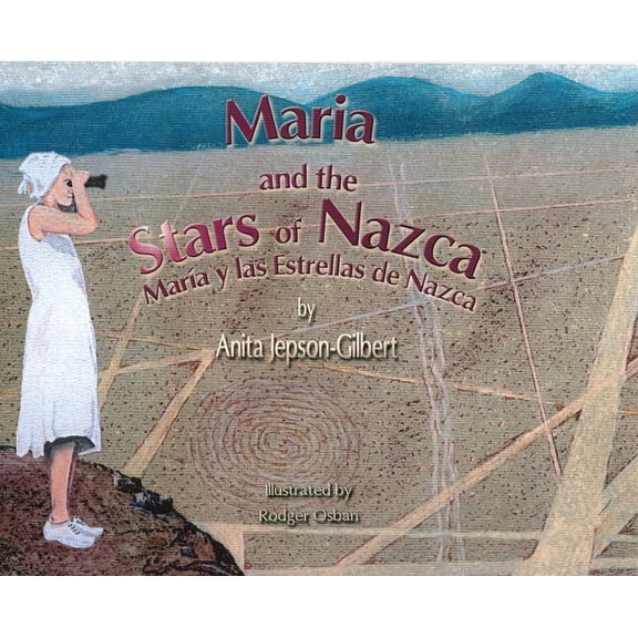 Maria and the Stars of Nazca: Maria y las Estrellas de Nazca, (Hardcover)
