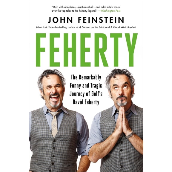 Pre-Owned Feherty: The Remarkably Funny and Tragic Journey of Golf's David Feherty (Paperback) 0306830019 9780306830013