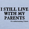 thumbnail image 3 of CafePress - I Still Live With My Parents Toddler T Shirt - Cute Toddler T-Shirt, 100% Cotton, 3 of 4