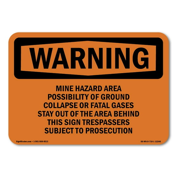 SignMission OS-WS-P-710-L-12246 OSHA Warning Sign - Mine Hazard Area Possibility Of Ground Collapse