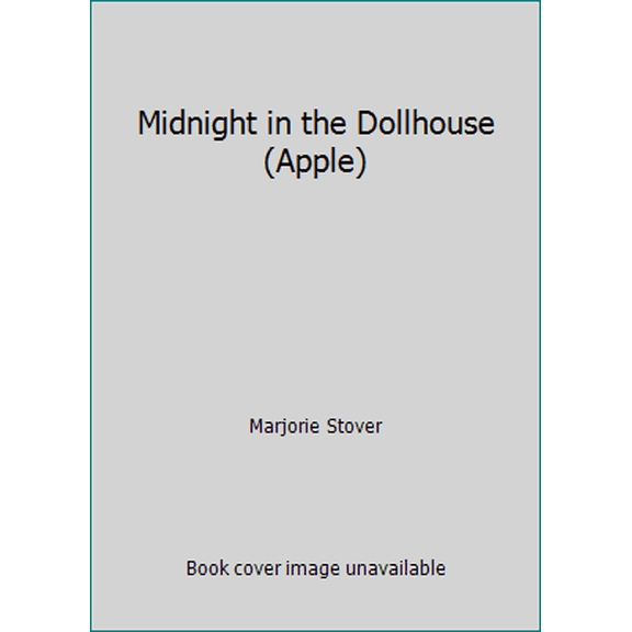 Pre-Owned Midnight in the Dollhouse (Apple) (Paperback) 0590449249 9780590449243