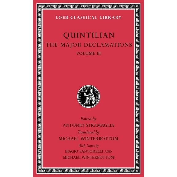 Loeb Classical Library The Major Declamations, Volume III, (Hardcover)