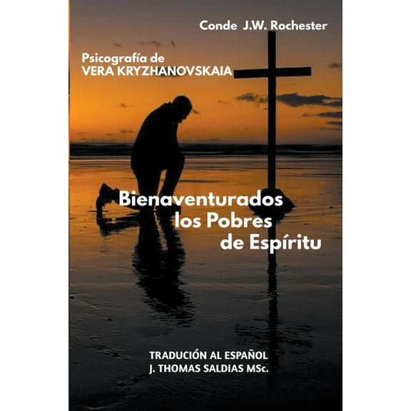 Conde J.W. Rochester Bienaventurados los Pobres de EspÃ­ritu, (Paperback)