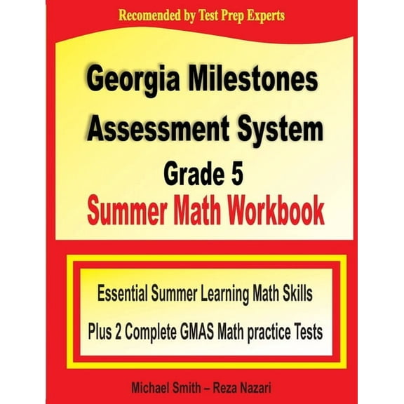 Georgia Milestones Assessment System Grade 5 Summer Math Workbook: Essential Summer Learning Math Skills plus Two Complete GMAS Math Practice Tests (Paperback)