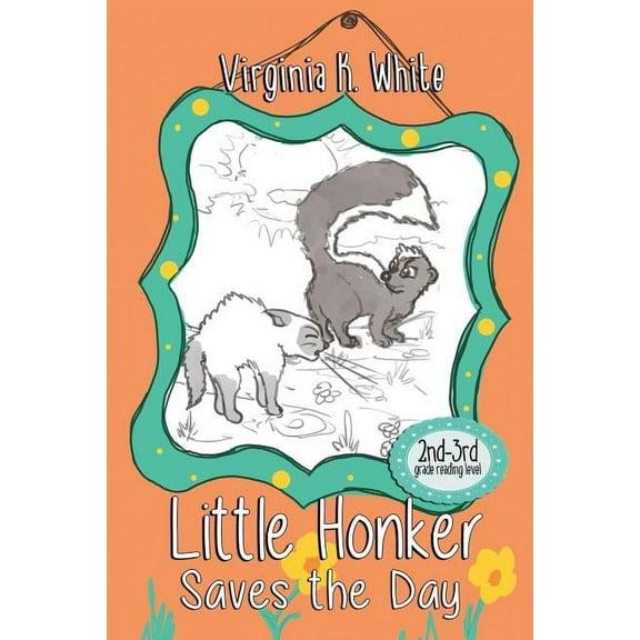 Little Honker Little Honker Saves the Day, Book 1, (Paperback)