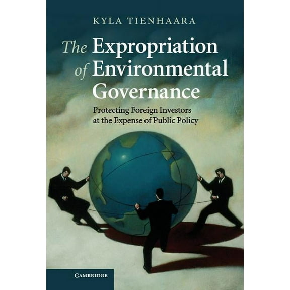 The Expropriation of Environmental Governance, (Hardcover)