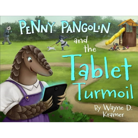 Penny Pangolin and the Tablet Turmoil, (Hardcover)