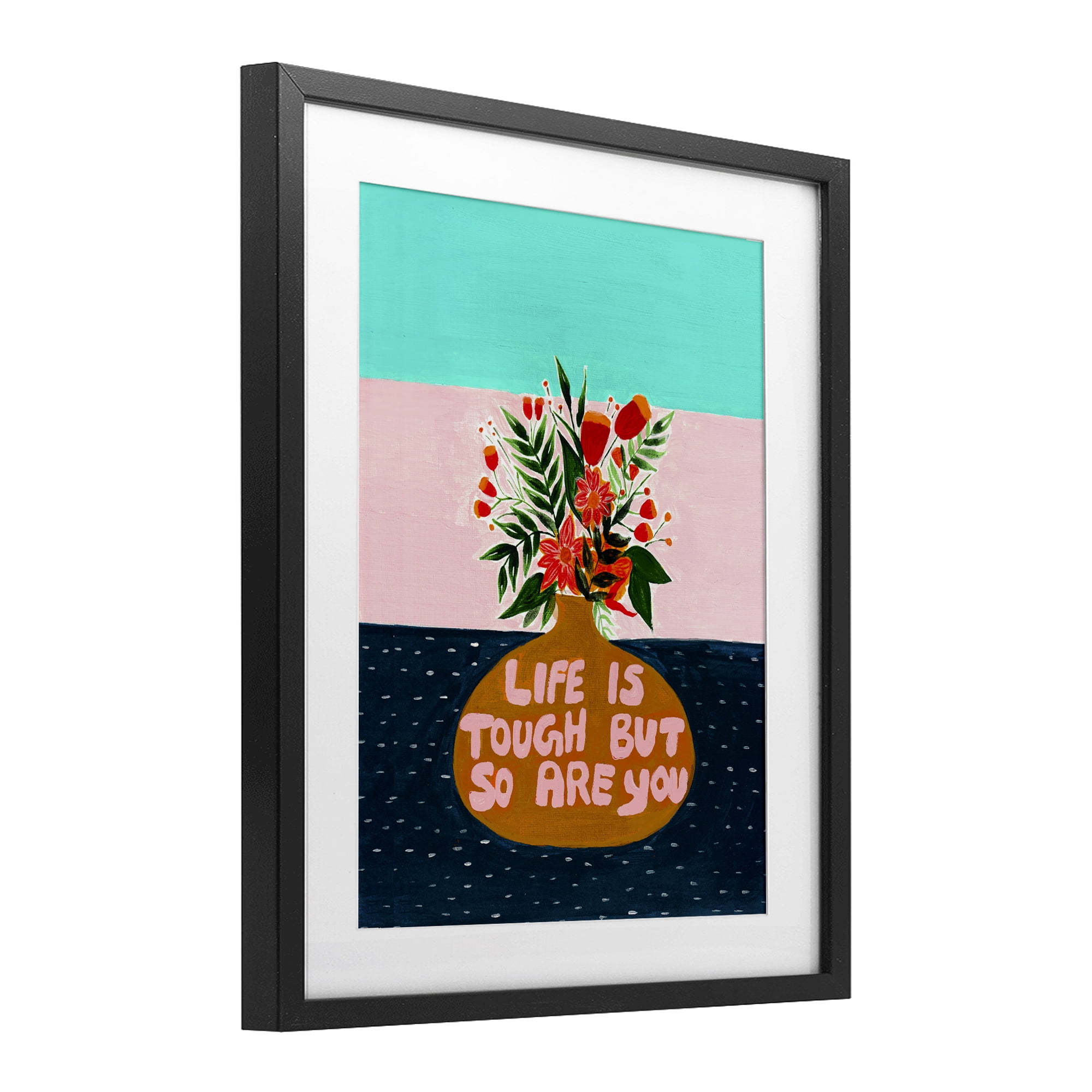 Life Tough So Are You Black Framed Print Under Glass, design by Nabeela Rumi