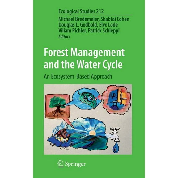 Ecological Studies Forest Management and the Water Cycle: An Ecosystem-Based Approach, Book 212, (Hardcover)