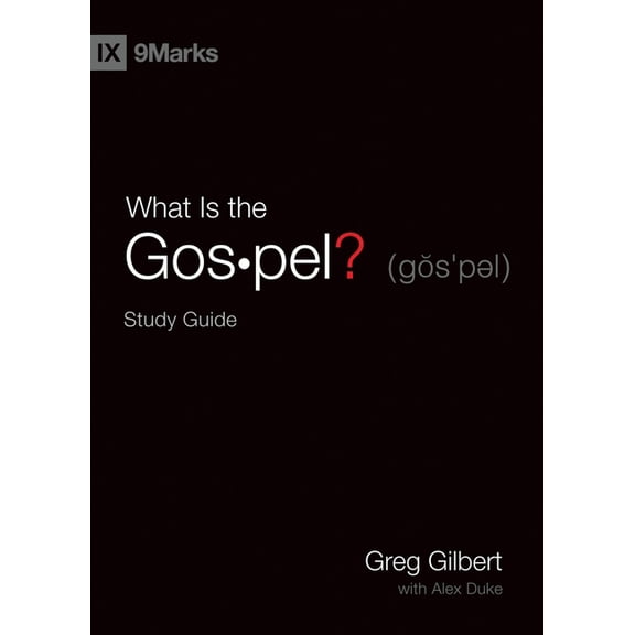 What Is the Gospel? Study Guide, (Paperback)