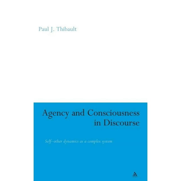 Agency and Consciousness in Discourse, (Hardcover)