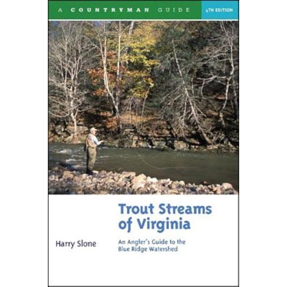 Pre-Owned Trout Streams of Virginia: An Angler's Guide to the Blue Ridge Watershed (Paperback) 0881507539 9780881507539