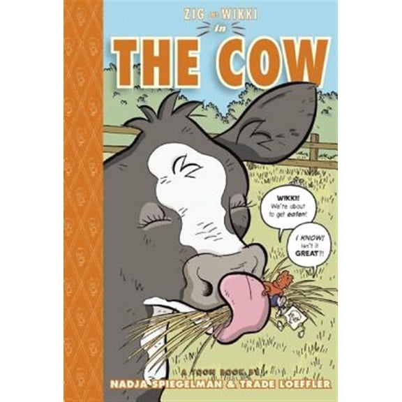 Pre-Owned Toon: Zig and Wikki in the Cow: Toon Books Level 3 (Hardcover)