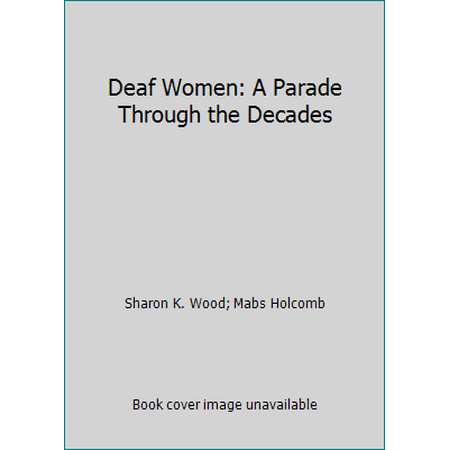 Deaf Women: A Parade Through the Decades, Used [Paperback]