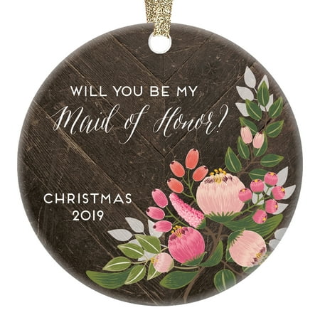 Maid of Honor Proposal Ornament Christmas 2019 Dated Keepsake Bridesmaids Box Gift Ideas Wedding Party Bride Asking Sister Best Girlfriend Country Floral 3”Ceramic Hanging Tree Decoration