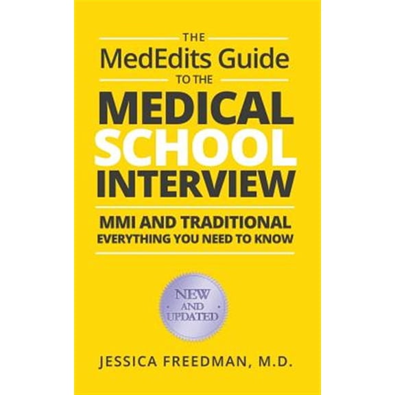 Pre-Owned The MedEdits Guide to the Medical School Interview: MMI and Traditional: Everything you need to know (Paperback) 0983129193 9780983129196
