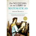 thumbnail image 1 of Libro Eso No Estaba En Mi Libro De Matematicas Tapa Blanda, Autor Vicente Meavilla, Editorial Guadalmazan, 1 of 2